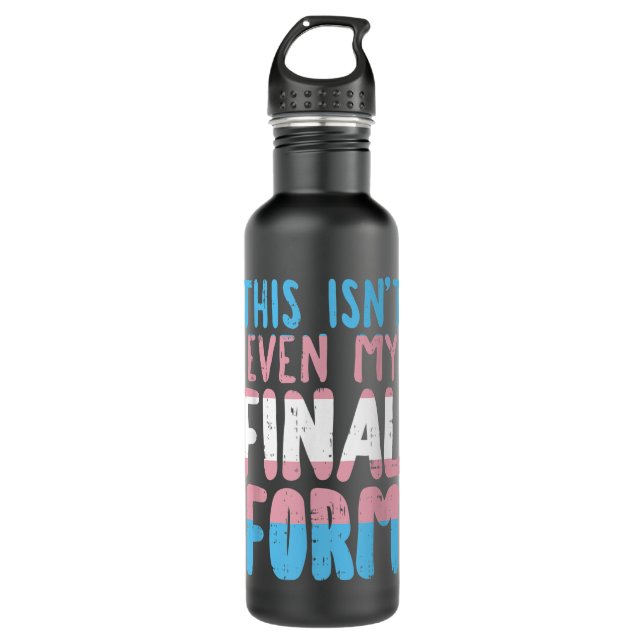 This Is Not Even My Final Form Transgender Transex Stainless Steel Water Bottle (Front)