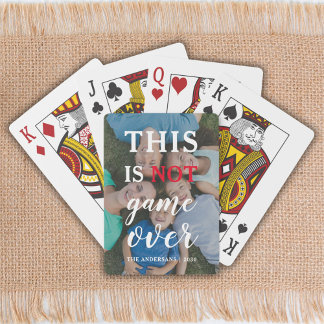 This Is Not Game Over Funny Family Poker Cards