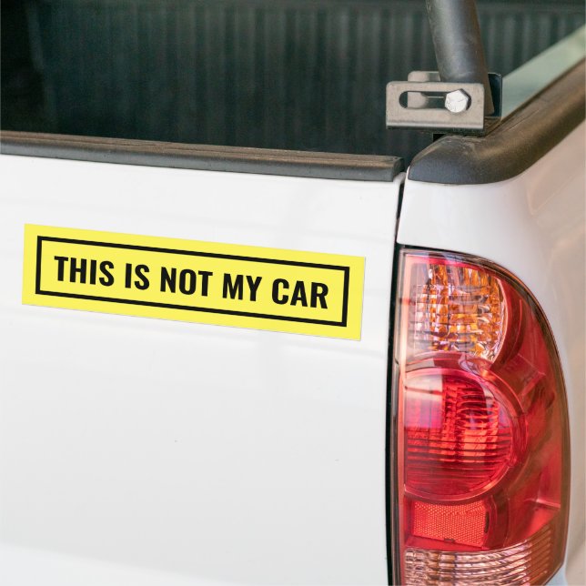 This is not my car funny bumper sticker (On Truck)