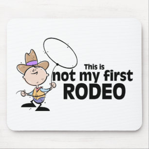 This Is Not My First Rodeo Mouse Pad