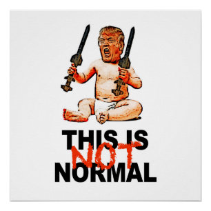 This is NOT normal! Protest Sign