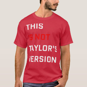 This Is Not Taylors Version TShirt 4