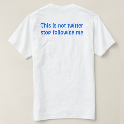This is Not Twitter Shirt