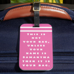 This Is Not Your Bag Funny Saying Custom Luggage Tag