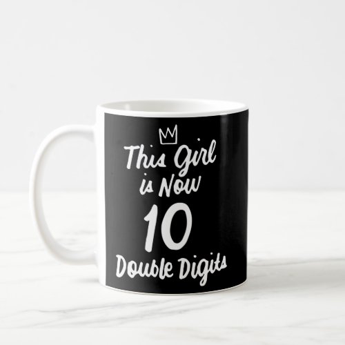 This Is Now 10 Double Digits 10Th Py Coffee Mug