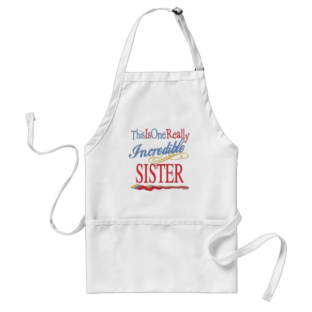 This Is One Really Incredible Sister Gift Adult Apron (Front)