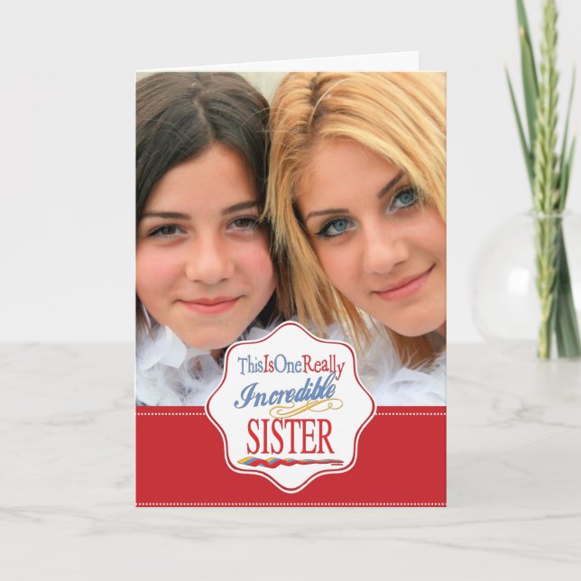 This Is One Really Incredible Sister Gift Card (Front)