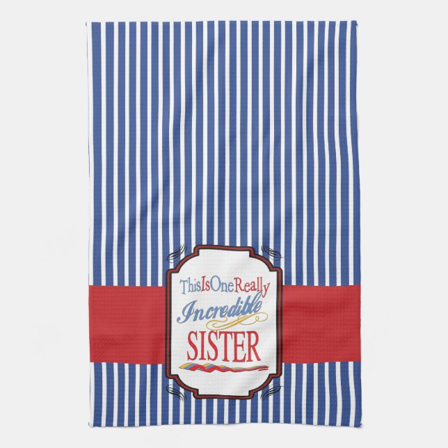This Is One Really Incredible Sister Gift Kitchen Towel (Vertical)