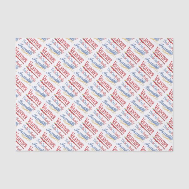 This Is One Really Incredible Volunteer Gift Tissue Paper (Front)