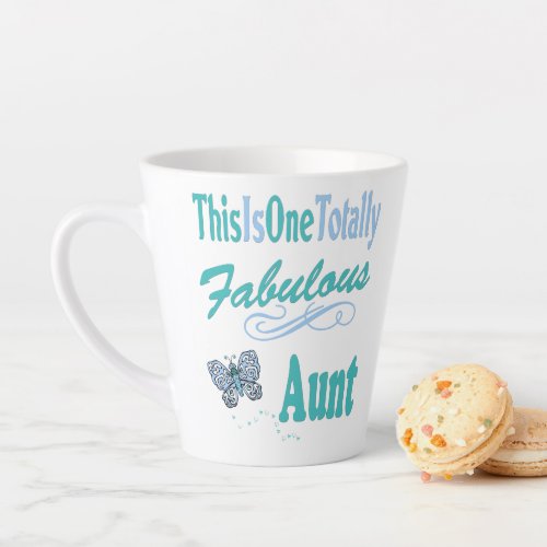 This Is One Totally Fabulous Aunt Blue Butterfly Latte Mug