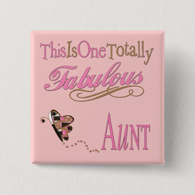 This Is One Totally Fabulous Aunt Pink Pinback Button (Front)
