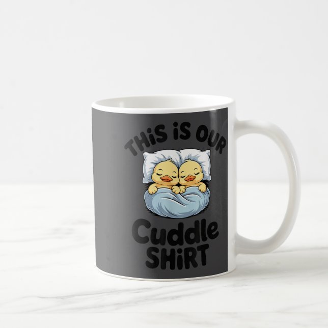 This Is Our Cuddle Shirt Cute Romantic Duck Couple Coffee Mug (Right)