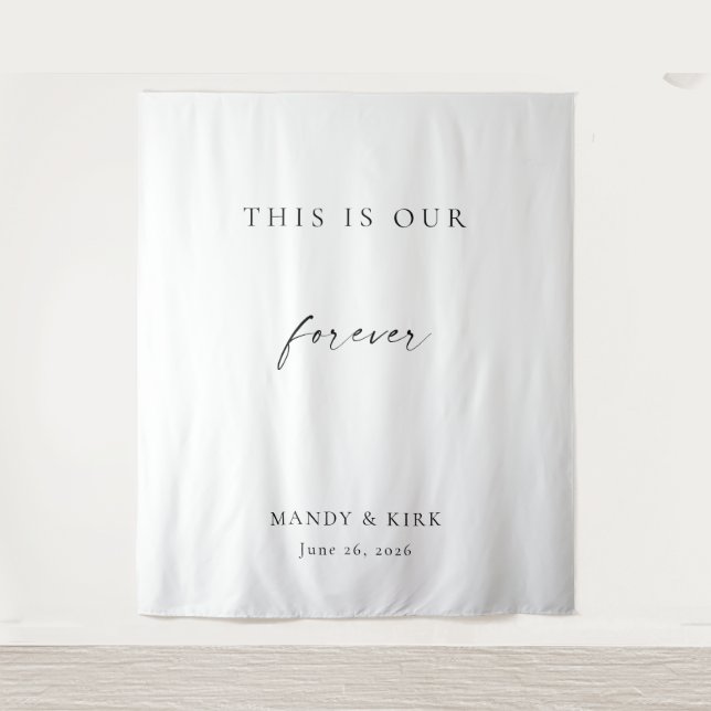 This Is Our Forever Wedding Backdrop | Minimalist (Front)