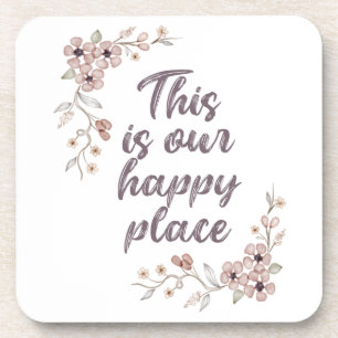 This Is Our Happy Place  Beverage Coaster