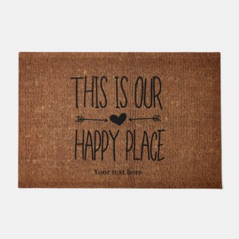 This Is Our Happy Place Doormat by graphicdesign at Zazzle