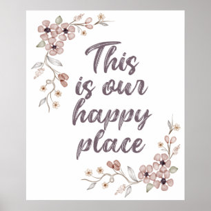 This Is Our Happy Place Poster