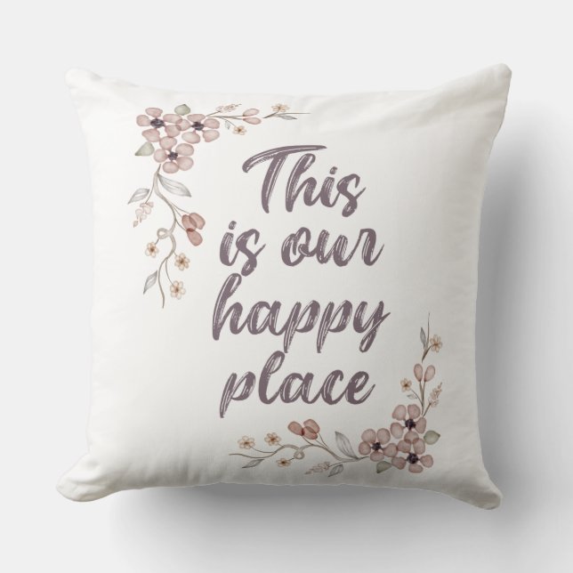 This Is Our Happy Place Poster Throw Pillow (Front)