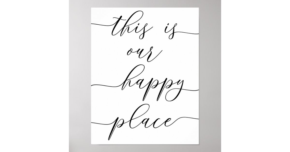This is Our Happy Place Print | Zazzle