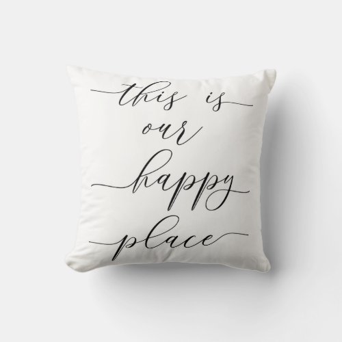 This is Our Happy Place Throw Pillow