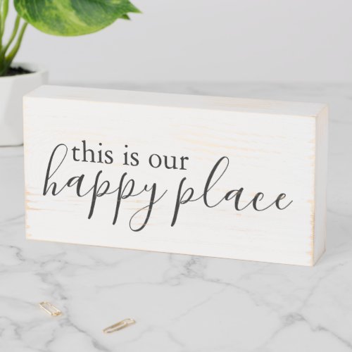 This is our happy place Wood Box Sign