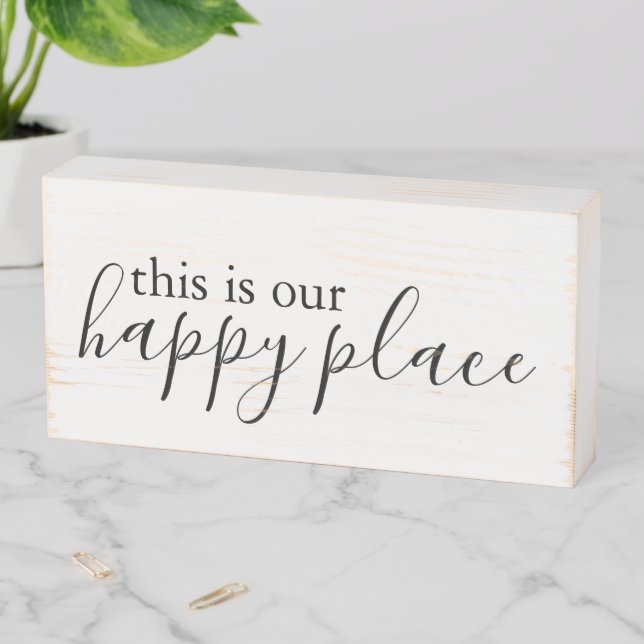 This is our happy place Wood Box Sign (In Situ Horizontal)