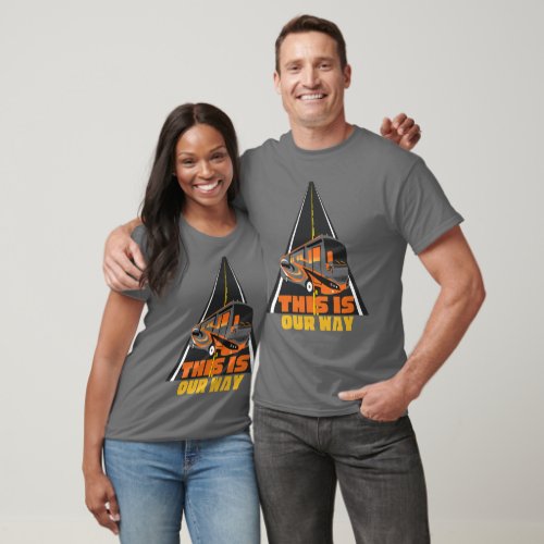 This Is Our Way  RV Camping Lifestyle T_Shirt