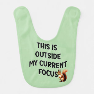 This Is Outside My Current Focus Squirrel Baby Bib