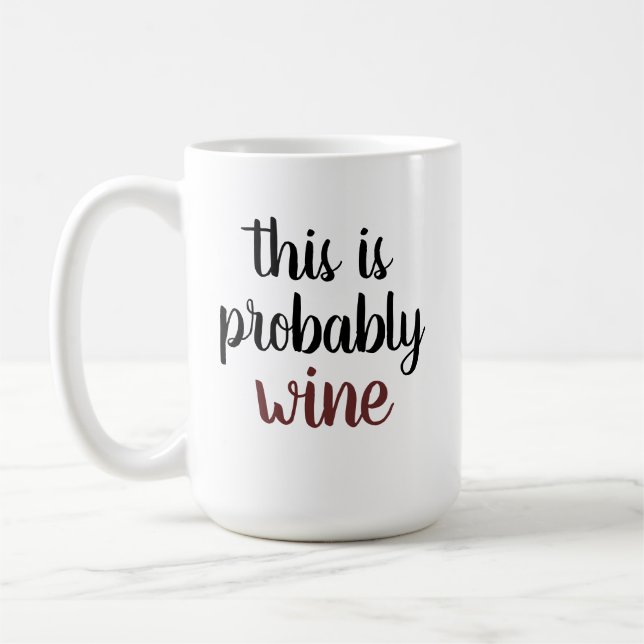 This Is Probably Wine Coffee Mug (Left)