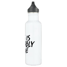 This is Probably Wine Water Bottle