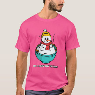 This is 'snow' way to relax! T-Shirt