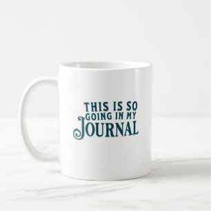 This is so going in my journal mug