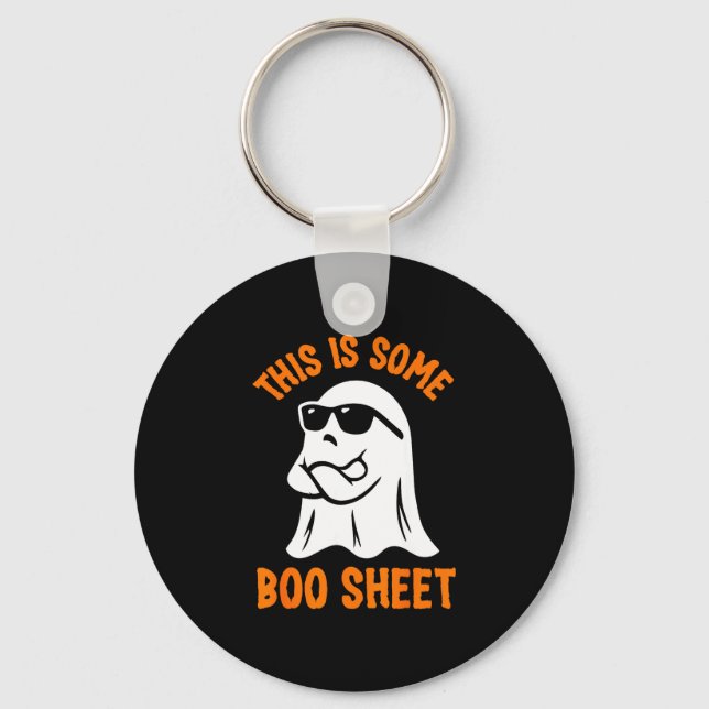 This is some boo sheet cool ghost funny halloween keychain (Front)