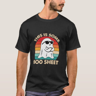 This is Some Boo Sheet Funny Ghost Halloween T Shi T-Shirt
