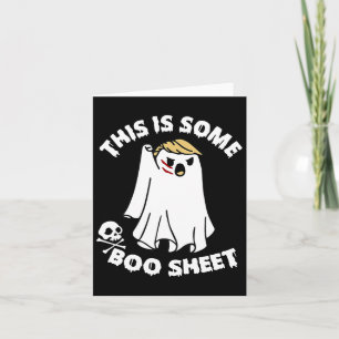 This Is Some Boo Sheet Ghost Funny Trump Halloween Card