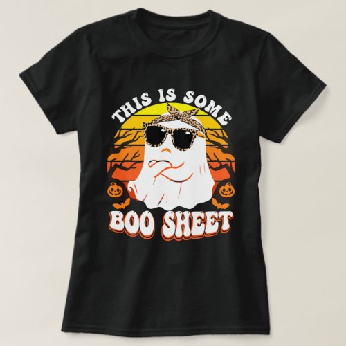 This Is Some Boo Sheet Ghost Halloween Costume  T_Shirt