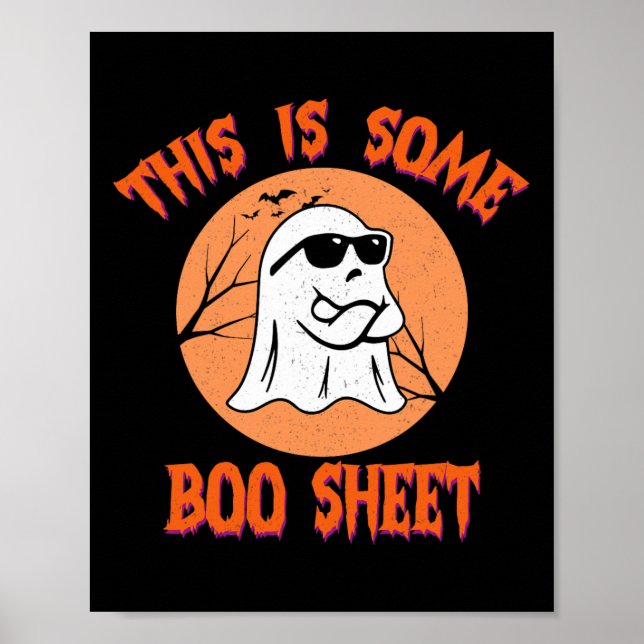 This Is Some Boo Sheet Halloween Cool Ghost Funny  Poster (Front)