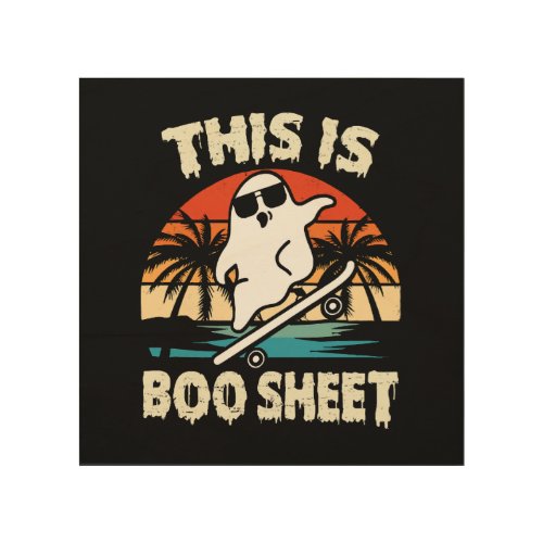 this is some boo sheet halloween ghost cute funny wood wall art