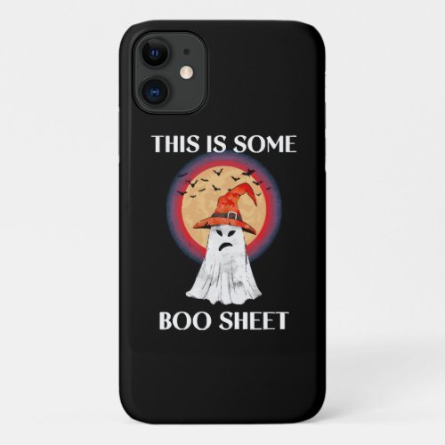 This Is Some Boo Sheet Halloween Ghost Funny iPhone 11 Case