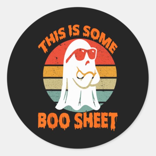 This Is Some Boo Sheet Halloween Ghost Funny for m Classic Round Sticker