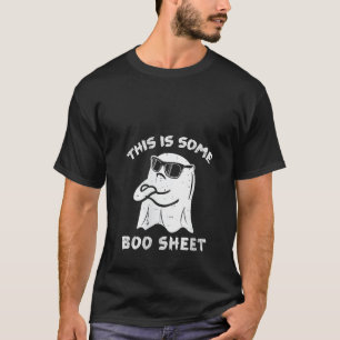 This Is Some Boo Sheet Spooky Ghost Scary Horror H T-Shirt