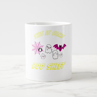 This Is Some Boo Sheet – Spooky Halloween Sarcasm Giant Coffee Mug