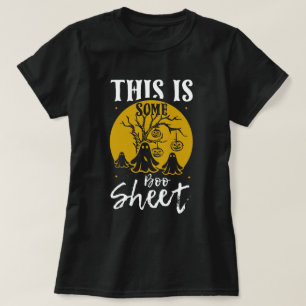This is some boo sheet T-Shirt