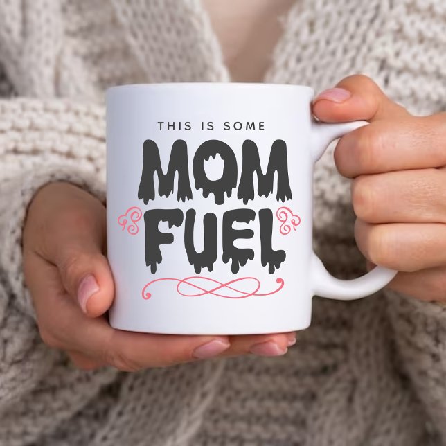 This Is Some Mom Fuel Coffee Mug | Mother's Day  (Creator Uploaded)