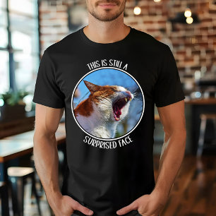 This is Still A Surprised Face Funny Cute Cat Meme T-Shirt