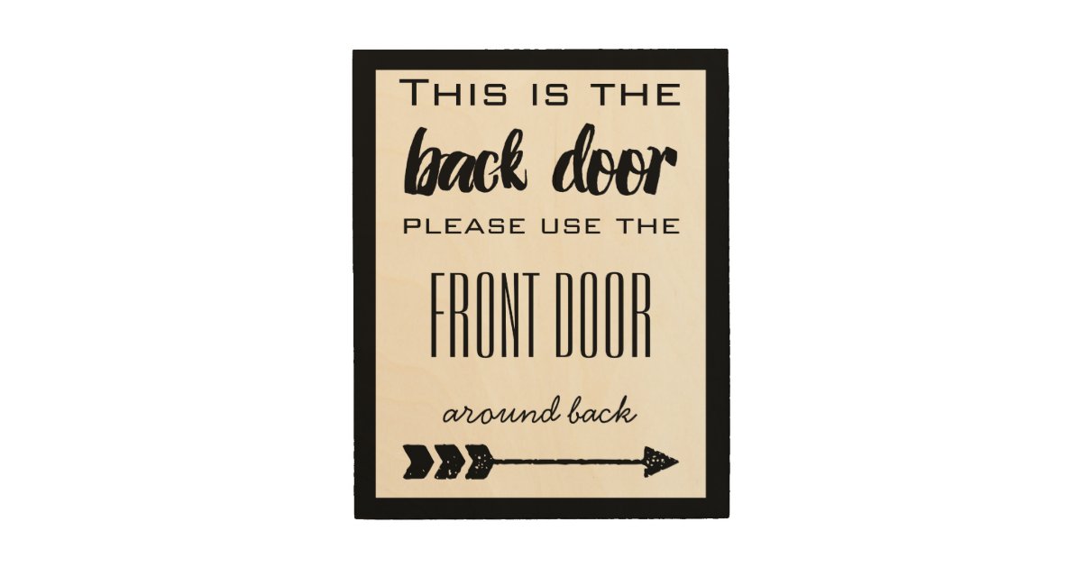 This Is The Back Door Use Front Door Around Back Wood Wall Decor