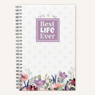This is The Best Life Ever Notebook