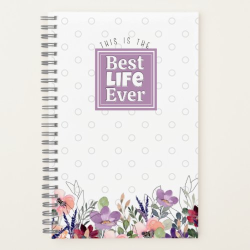 This is The Best Life Ever Notebook