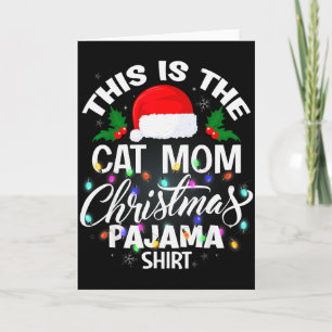 This Is The Cat Mom Christmas Pajama Shirt Men Wom Card