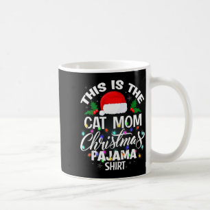 This Is The Cat Mom Christmas Pajama Shirt Men Wom Coffee Mug