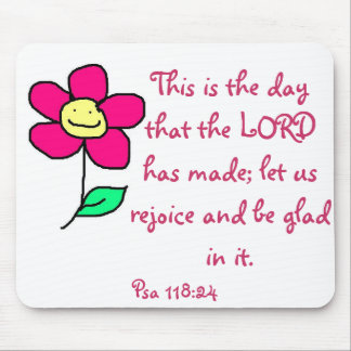 This is the day that the LORD has made; let us re Mouse Pad